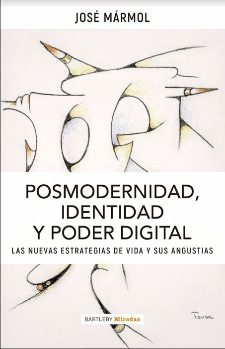 Preguntas a José Mármol, a propósito de su obra Posmodernidad, identidad y poder digital