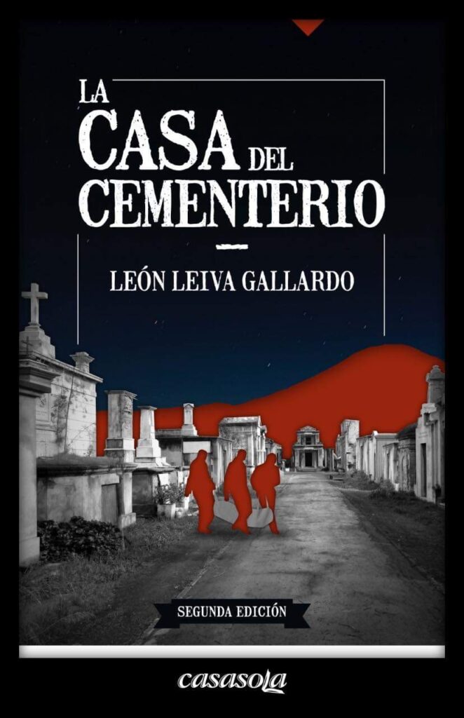 León Leiva Gallardo y La casa del cementerio